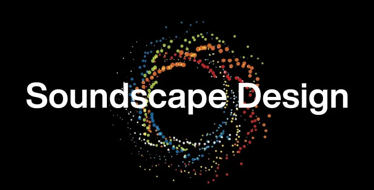 Soundscape Design