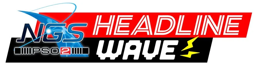 NGS PSO2 HEADLINE WAVE