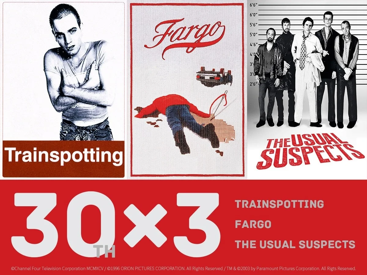 Trainspotting Fargo The Usual Suspects 30x3 TH