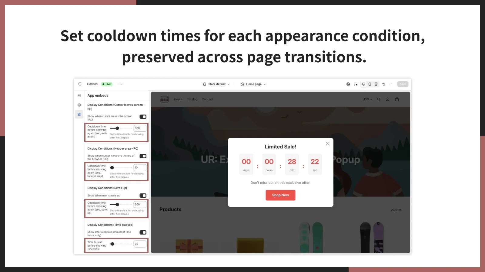 出現条件ごとにクールダウン（再表示までの）時間を設定でき、ページ遷移しても時間がリセットされない！